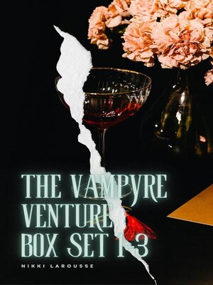 cover image of The Vampyre Venture Box Set 1-3